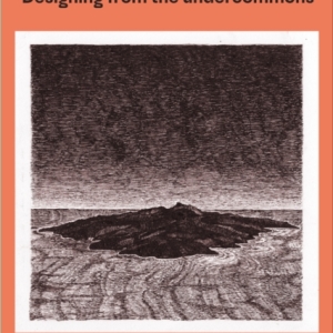 A Studious Use : Designing From The Undercommons