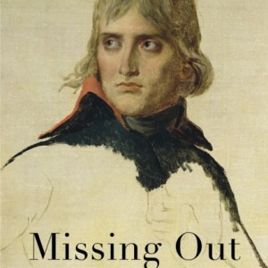 Missing Out : In Praise of the Unlived Life