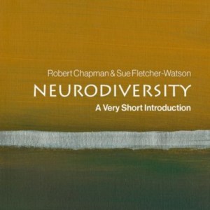 Neurodiversity : A Very Short Introduction
