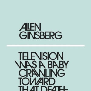 Television Was a Baby Crawling Toward That Deathchamber