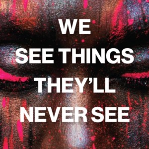 We See Things They’ll Never See : Love, Hope, and Neurodiversity