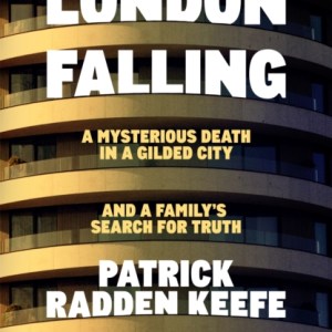 London Falling : A Mysterious Death in a Gilded City and a Family’s Search for Truth
