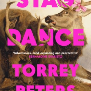 Stag Dance : From the bestselling author of Detransition, Baby