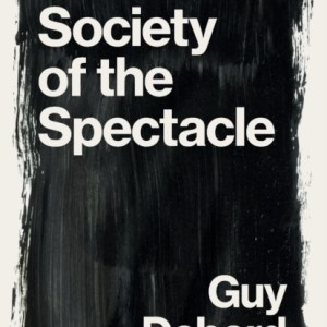 The Society of the Spectacle