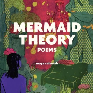 Mermaid Theory : Poems