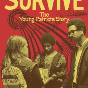 It Is not Enough to Survive : The Young Patriots Story