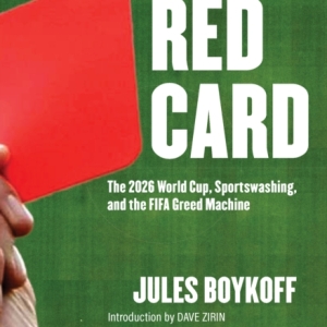 Red Card : The 2026 World Cup, Sportswashing, and the FIFA Greed Machine