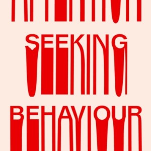 Attention-Seeking Behaviour