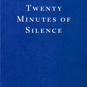 Twenty Minutes of Silence