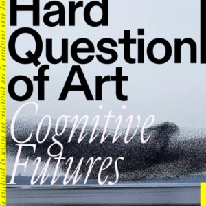 The Hard Question of Art : Cognitive Futures