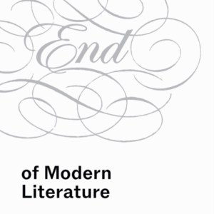 The End of Modern Literature : On Permanent Revolution
