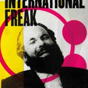 International Freak : Robin Farquharson and the Dream of Psychedelic Revolt