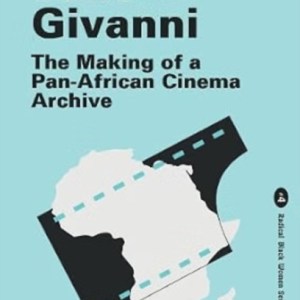June Givanni : The Making of a Pan-African Cinema Archive : 4