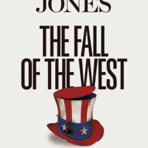 The Fall of the West : How They Really Lost It