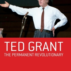 Ted Grant : Permanent Revolutionary